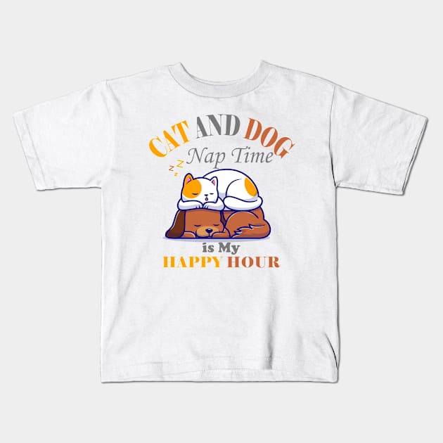 cat and dog naptime is my happy hour Kids T-Shirt by YOUNESS98